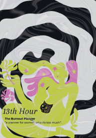 Title: 13th hour Planner: The Burnout Planner, Author: Mika By