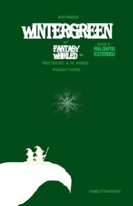 Title: WINTERGREEN BOOK 3 EXT. FINAL CHAPTER by Fantasy Whirled, Author: A. G. Gomez