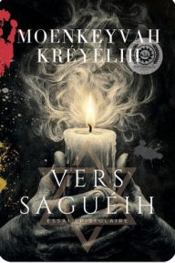 Title: Vers Saguéih, Author: Moenkeyvah Kréyélih