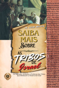 Title: Saiba Mais Sobre As Tribos De Israel, Author: Lucas Belmon