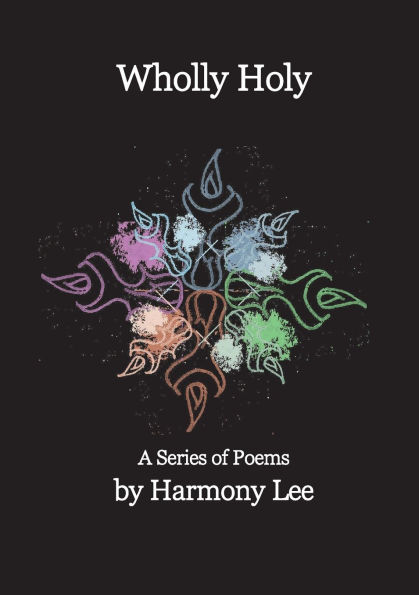 Wholly Holy: A Series of Poems