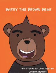 Title: Barry the Brown Bear, Author: Jordan Hewitt