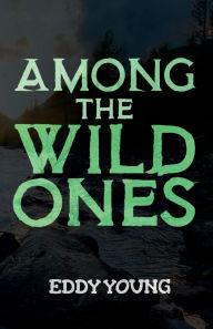 It series book free download Among the Wild Ones English version by Eddy Young MOBI FB2 CHM
