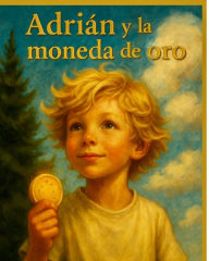 Title: AdriÃ¯Â¿Â½n y la moneda de oro, Author: C M Guanter