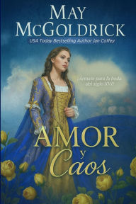Title: Amor y Caos: Una boda, dos clanes... y caos garantizado., Author: May McGoldrick