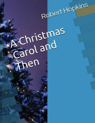 A Christmas Carol and Then