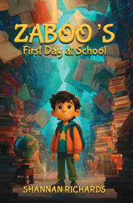 Title: Zaboo's First Day At School, Author: Shannan Richards