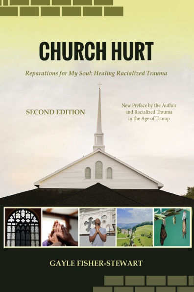 Church Hurt: Reparations for My Soul: Healing Racialized Trauma