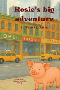 Title: Rosie's big Adventure: Rosie's big adventure, Author: Sharon Ilg