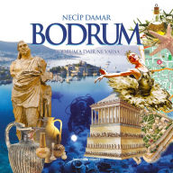 Title: Bodrum - Bodrum'a Dair Ne Varsa, Author: Necip Damar