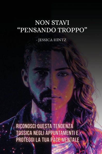 Non stavi "pensando troppo": Riconosci questa tendenza tossica negli appuntamenti e proteggi la tua pace mentale