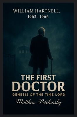 the First Doctor: Genesis of Time Lord (William Hartnell, 1963-1966)