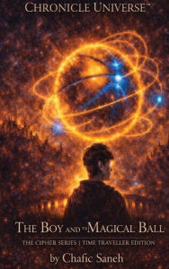 Title: The boy and the magical ball, Author: Chafic Saneh