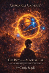 Title: The Boy and the Magical Ball, Author: Chafic Saneh
