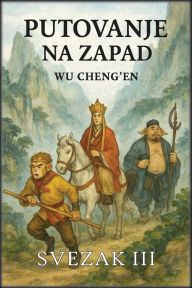 Title: Putovanje na Zapad: Svezak 3: Susreti s demonima, Author: Wu Cheng'en