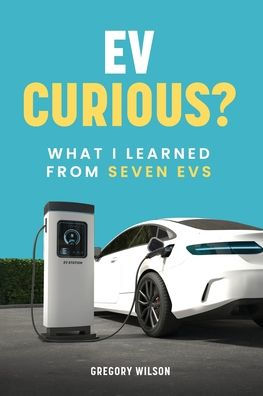 EV Curious?: What I Learned from Seven EVs