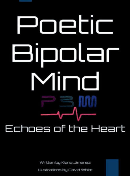 Poetic Bipolar Mind: Echoes of the Heart