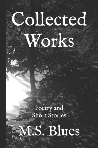 Collected Works: Poetry and Short Stories