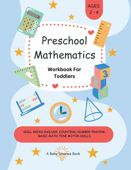 Preschool Mathematics: Workbook for Toddlers