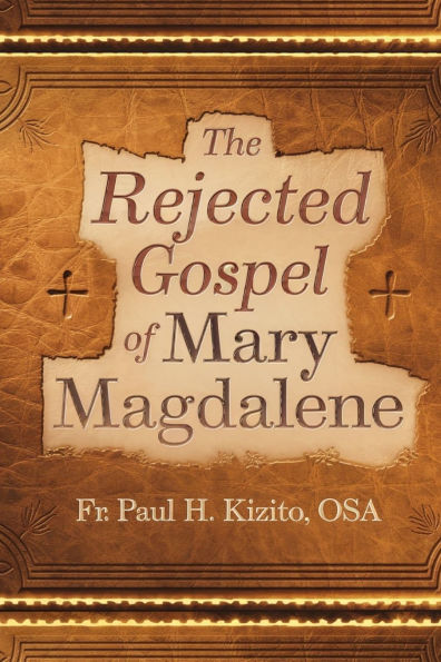 The Rejected Gospel of Mary Magdalene
