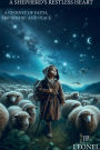 A SHEPHERD'S RESTLESS HEART: A JOURNEY OF FAITH, FRIENDSHIP, AND PEACE