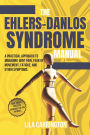 The Ehlers-Danlos Syndrome Manual: A practical approach to managing joint pain, fear of movement, fatigue, and other symptoms.
