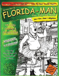 Textbook download pdf Florida Man the Coloring book: Nervous Ned is Florida Man - The coloring book