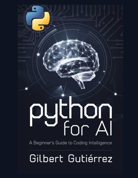 Python for AI: A Beginner's Guide to Coding Intelligence