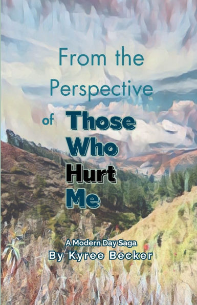 From the Perspective of Those Who Hurt Me