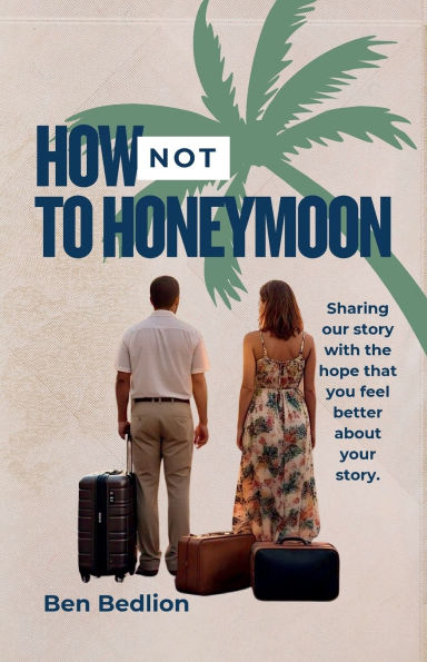 How to NOT Honeymoon