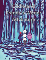 Title: Eddie and Freddy's Winter Adventure, Author: J. E. Nickerson