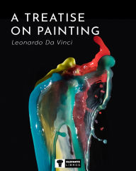 Title: A treatise on painting, Author: Leonardo Da Vinci