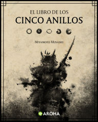 Title: El libro de los cinco anillos, Author: Miyamoto Musashi