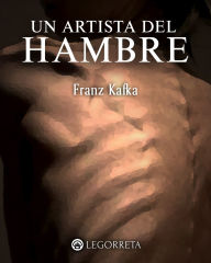 Title: Un artista del hambre, Author: Franz Kafka