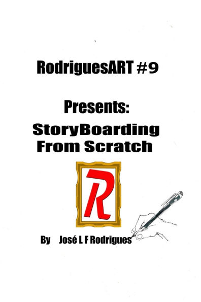 RodriguesART #9: StoryBoarding from Scratch