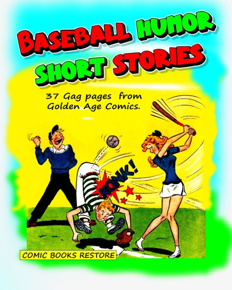 Baseball humor - Short stories: 37 Gag pages from Golden Age Comics