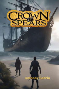 Book in pdf format to download for free Crown Of Spears (English literature) by Anthony Garcia 9798317600686