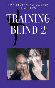 Title: Training Blind 2, Author: Ella And J-p Rowley