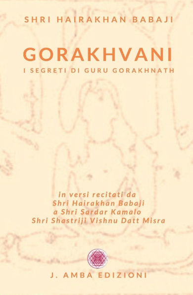 Gorakhvani: I Segreti di Guru Gorakhnath