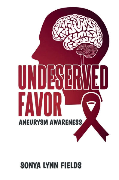 Undeserved Favor: Aneurysm Awareness
