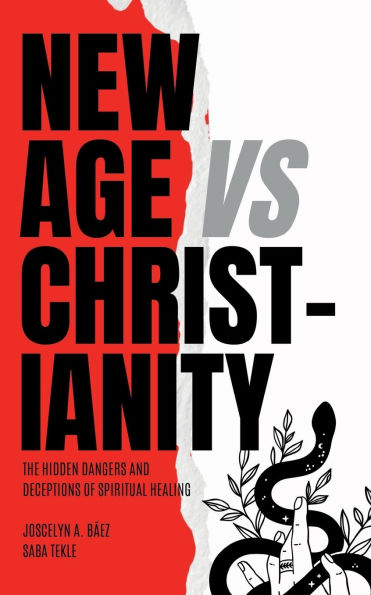 NEW AGE VS CHRISTIANITY: The Hidden Dangers and Deceptions of Spiritual Healing: