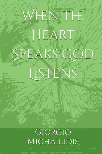 When the Heart Speaks God Listens