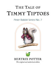 Title: The Tale Of Timmy Tiptoes, Author: Beatrix Potter