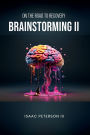 Brainstorming II: On the Road to Recovery