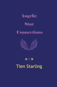 Angelic Star Connections: Angelic Connections with the Zodiac