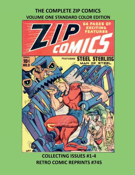 THE COMPLETE ZIP COMICS VOLUME ONE STANDARD COLOR EDITION: COLLECTING ISSUES #1-4 RETRO COMIC REPRINTS #745