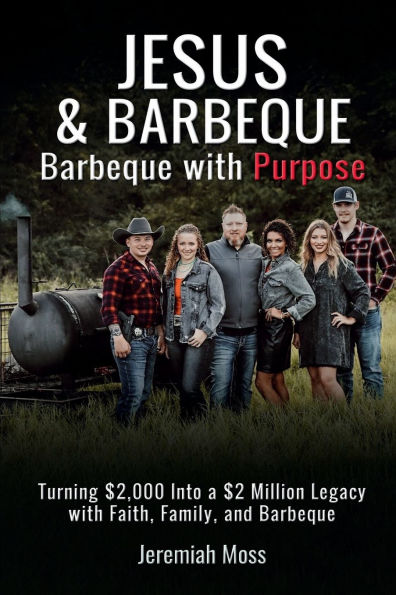 Jesus & Barbeque: Barbeque with Purpose