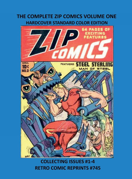 THE COMPLETE ZIP COMICS VOLUME ONE HARDCOVER STANDARD COLOR EDITION: COLLECTING ISSUES #1-4 RETRO COMIC REPRINTS #745