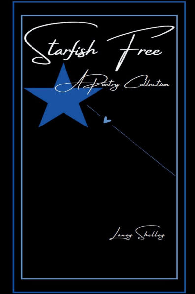 Starfish Free: A Poetry Collection