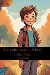 Title: The Little Healer's Wheel of the Year, Author: Stacie Riggin